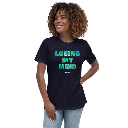 "Losing My Mind" Women's Relaxed T-Shirt
